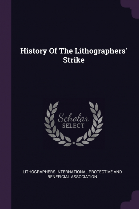 History Of The Lithographers’ Strike