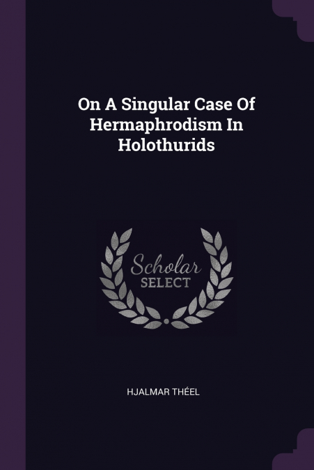 On A Singular Case Of Hermaphrodism In Holothurids