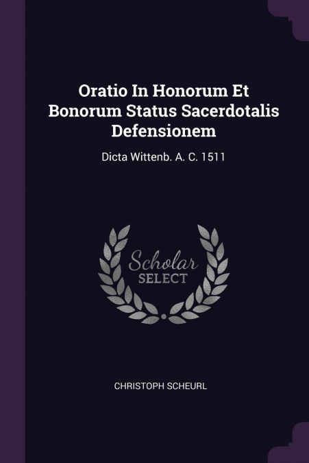 Oratio In Honorum Et Bonorum Status Sacerdotalis Defensionem