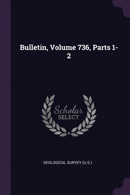 Bulletin, Volume 736, Parts 1-2