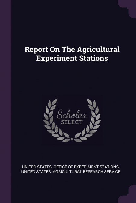 Report On The Agricultural Experiment Stations