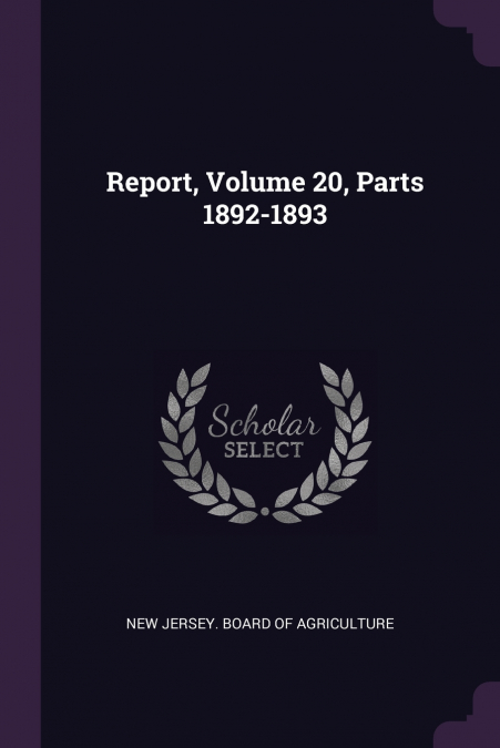 Report, Volume 20, Parts 1892-1893
