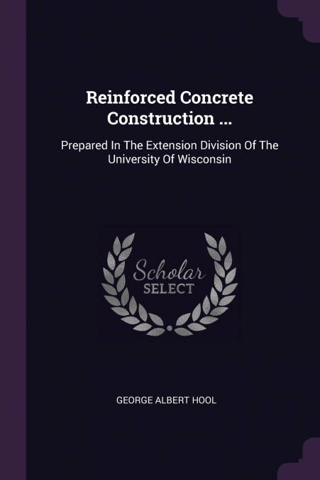 Reinforced Concrete Construction ...