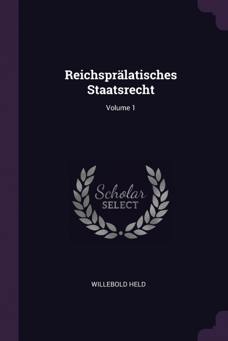 Reichsprälatisches Staatsrecht; Volume 1