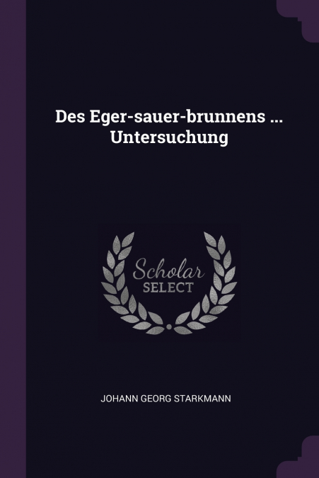 Des Eger-sauer-brunnens ... Untersuchung
