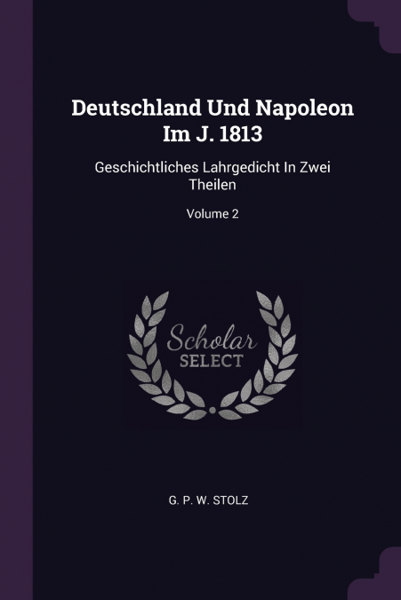 Deutschland Und Napoleon Im J. 1813