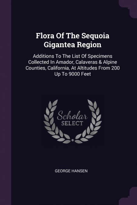 Flora Of The Sequoia Gigantea Region