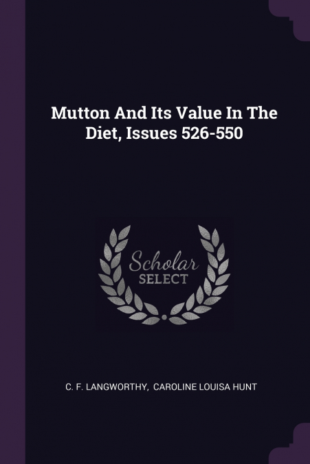 Mutton And Its Value In The Diet, Issues 526-550