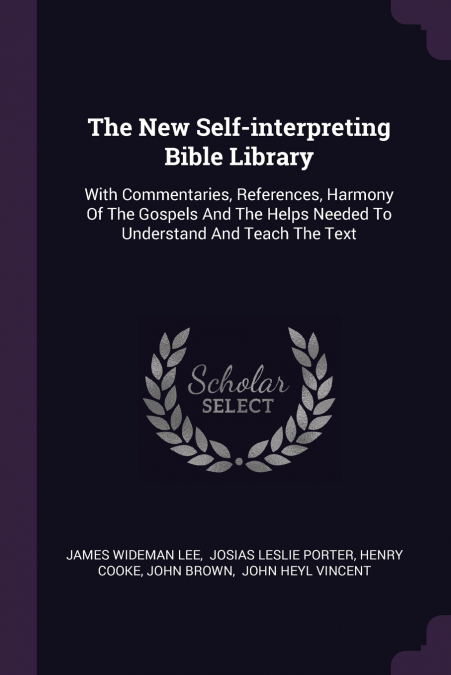 The New Self-interpreting Bible Library