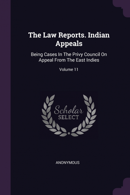 The Law Reports. Indian Appeals