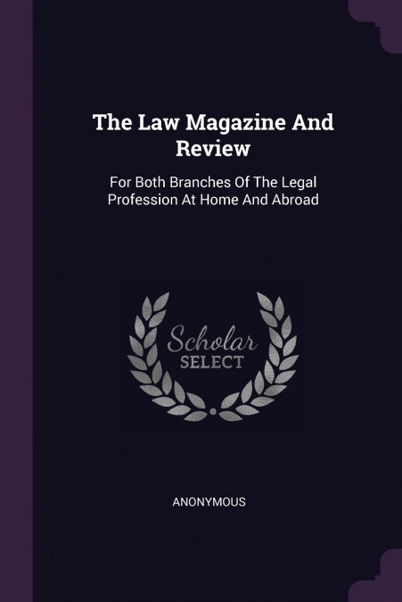 The Law Magazine And Review