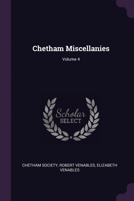 Chetham Miscellanies; Volume 4