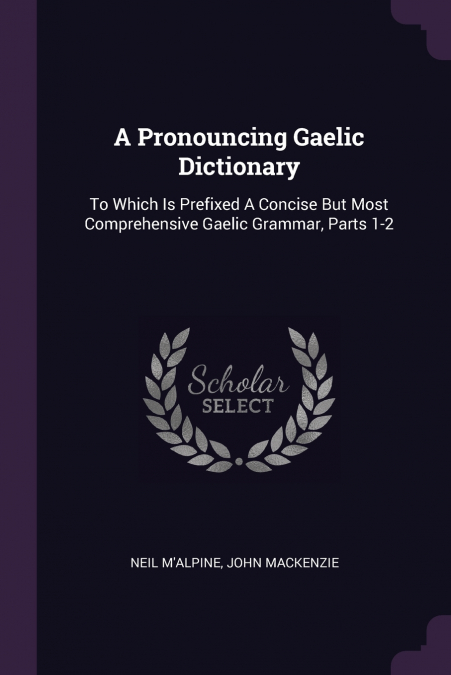 A Pronouncing Gaelic Dictionary