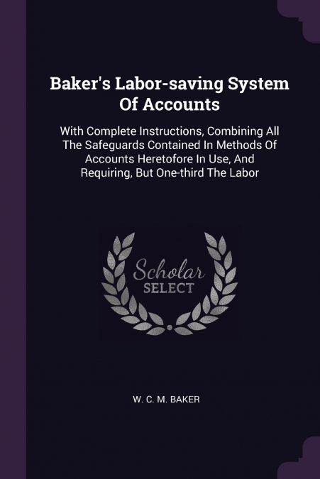 Baker’s Labor-saving System Of Accounts