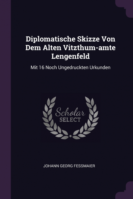 Diplomatische Skizze Von Dem Alten Vitzthum-amte Lengenfeld