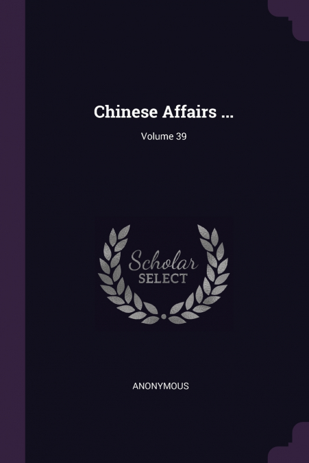 Chinese Affairs ...; Volume 39