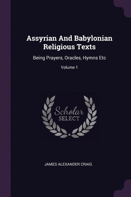 Assyrian And Babylonian Religious Texts