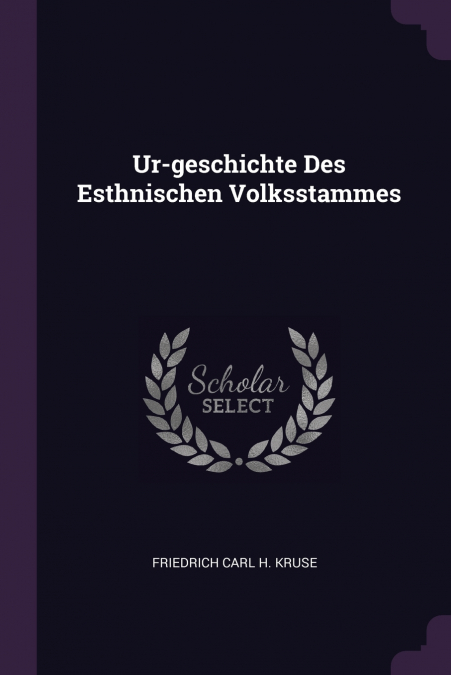 Ur-geschichte Des Esthnischen Volksstammes