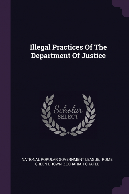 Illegal Practices Of The Department Of Justice