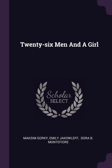 Twenty-six Men And A Girl