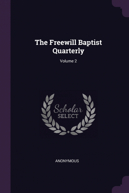The Freewill Baptist Quarterly; Volume 2