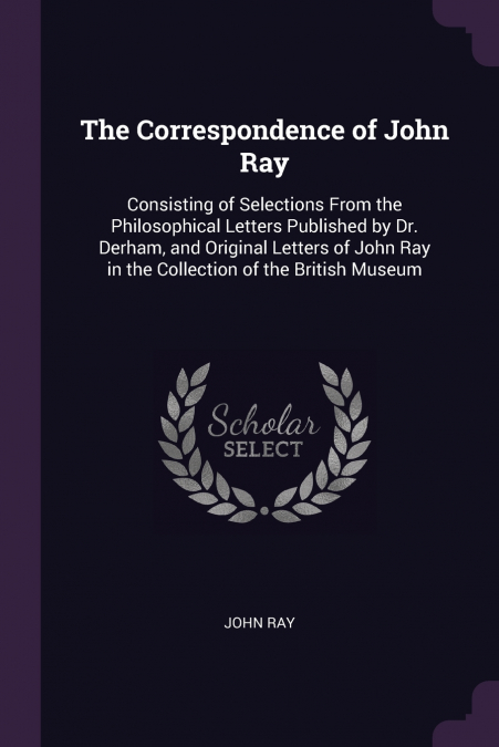 The Correspondence of John Ray
