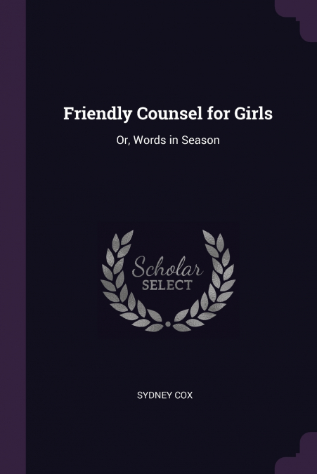 Friendly Counsel for Girls