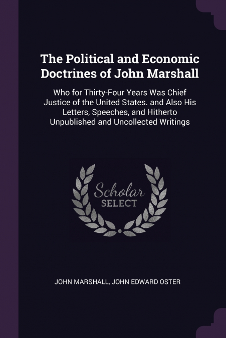 The Political and Economic Doctrines of John Marshall
