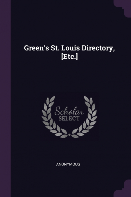Green’s St. Louis Directory, [Etc.]