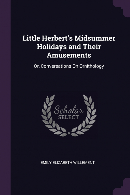 Little Herbert’s Midsummer Holidays and Their Amusements