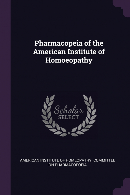 Pharmacopeia of the American Institute of Homoeopathy