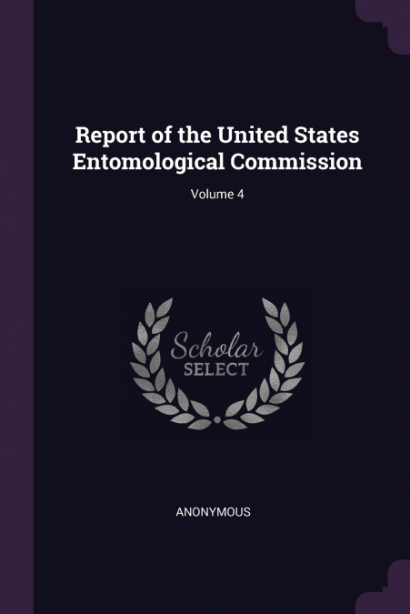 Report of the United States Entomological Commission; Volume 4