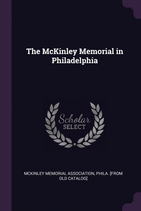 The McKinley Memorial in Philadelphia