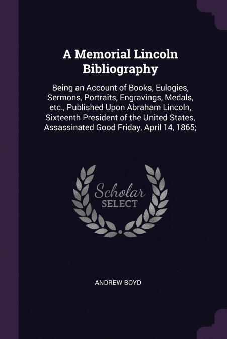 A Memorial Lincoln Bibliography