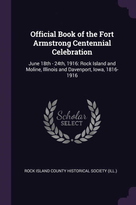 Official Book of the Fort Armstrong Centennial Celebration