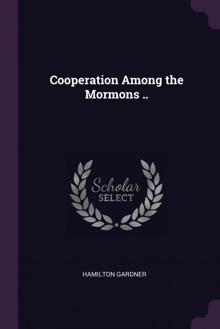 Cooperation Among the Mormons ..