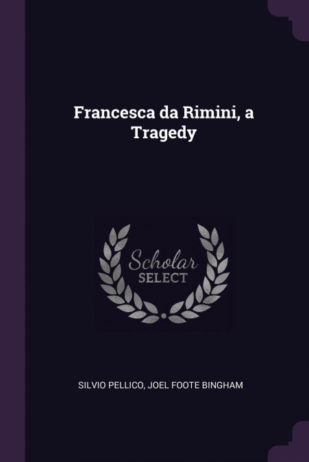 Francesca da Rimini, a Tragedy