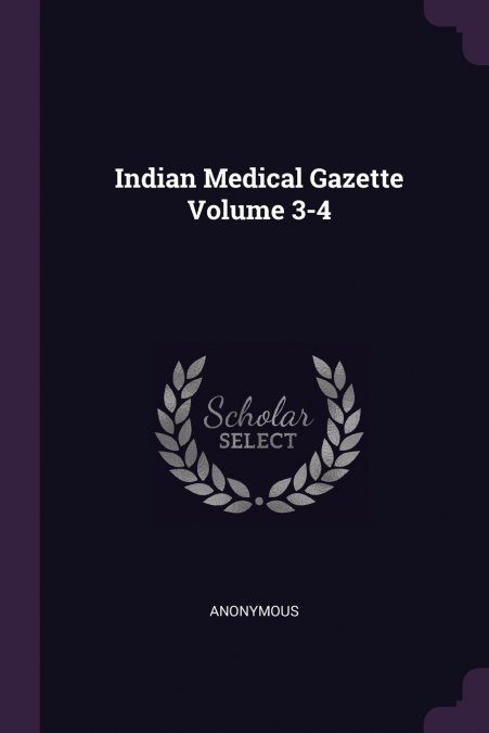 Indian Medical Gazette Volume 3-4
