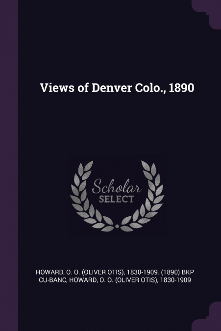 Views of Denver Colo., 1890