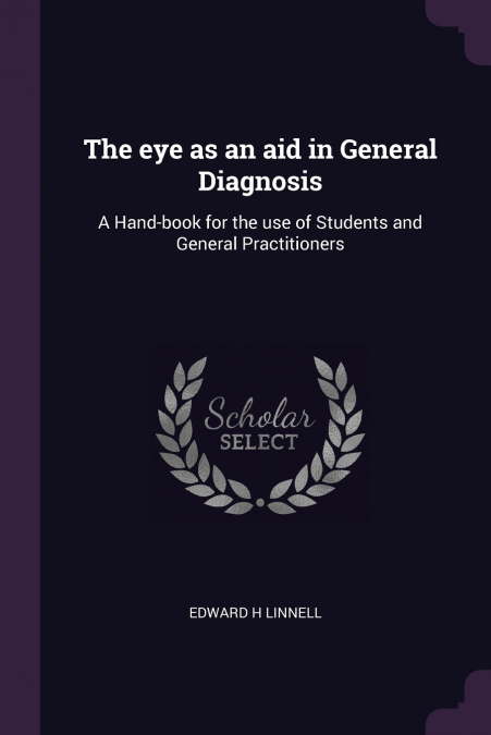 The eye as an aid in General Diagnosis