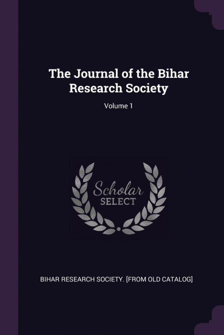 The Journal of the Bihar Research Society; Volume 1