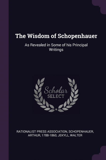 The Wisdom of Schopenhauer