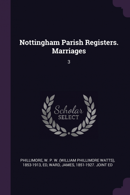 Nottingham Parish Registers. Marriages
