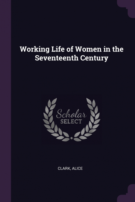 Working Life of Women in the Seventeenth Century