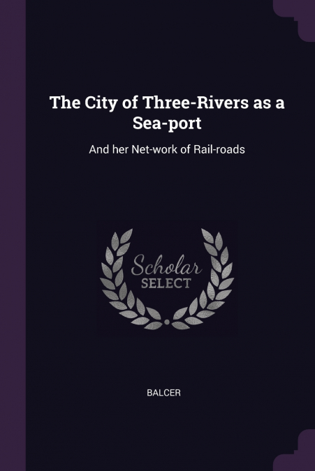 The City of Three-Rivers as a Sea-port