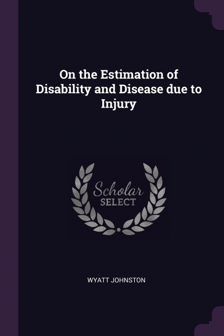 On the Estimation of Disability and Disease due to Injury