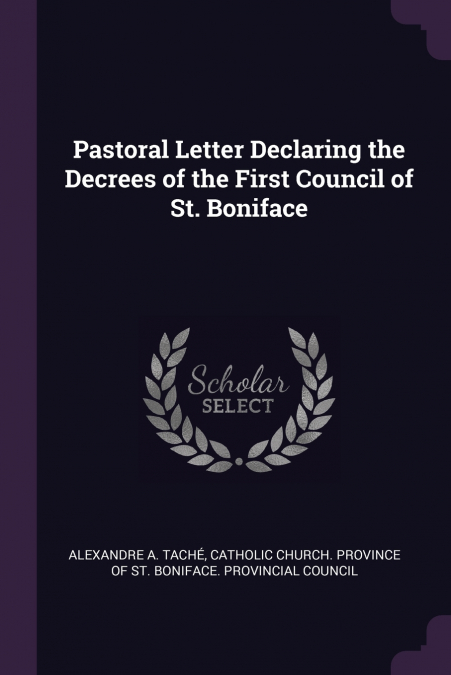 Pastoral Letter Declaring the Decrees of the First Council of St. Boniface