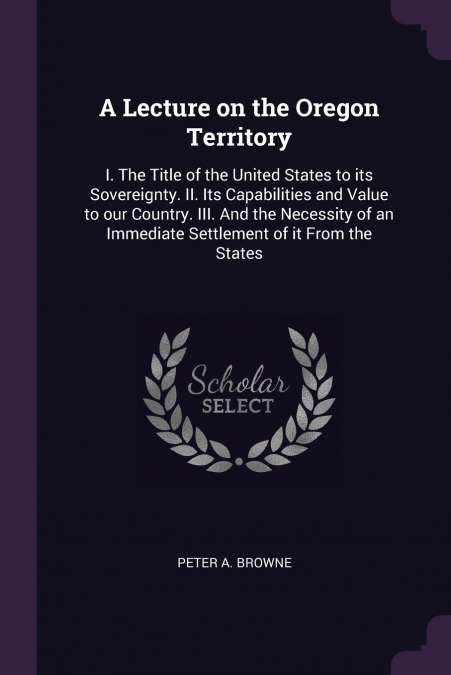 A Lecture on the Oregon Territory