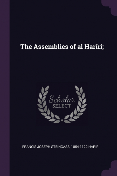 The Assemblies of al Harîri;