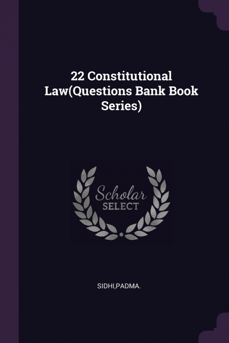 22 Constitutional Law(Questions Bank Book Series)
